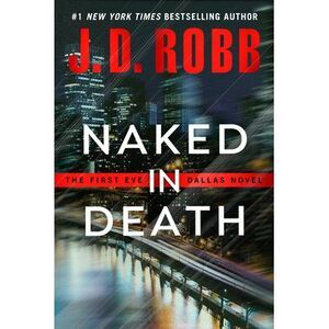 Naked in Death -- J. D. Robb